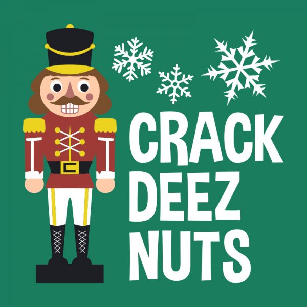 Teestruct - Crack Deez Nuts Nutcracker T-Shirt