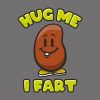 Teestruct - Hug Me I Fart Bean T-Shirt