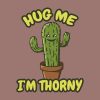 Teestruct - Hug Me I'm Thorny Cactus T-Shirt
