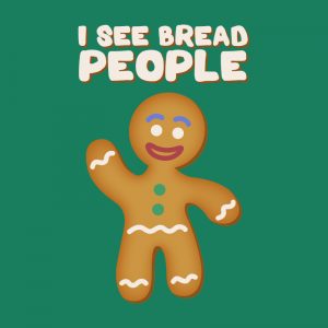 Teestruct - I See Bread People Gingerbread Man T-Shirt Design