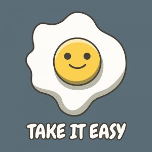 Teestruct - Take It Easy Egg T-Shirt