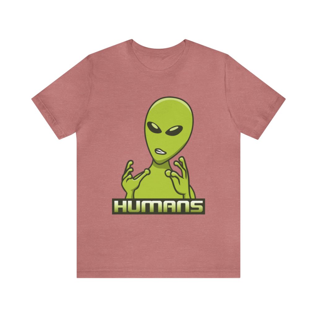 Alien Humans T-Shirt | Teestruct